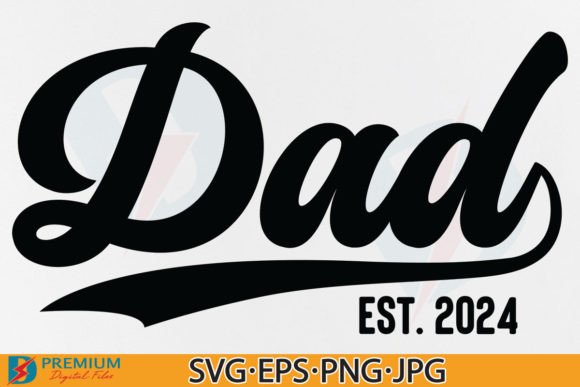 Dad Est 2024 SVG: Crafting Retro Daddy Vibes for Father's Day
